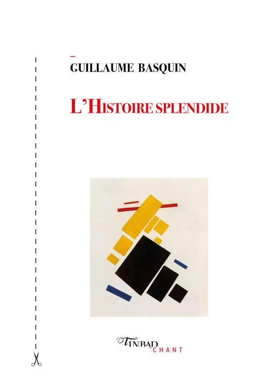 L'Histoire splendide, Guillaume Basquin